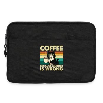 Café : parce que le meurtre est mal, sarcastique - Sacoche pour ordinateur portable 13 pouces - noir - Devant