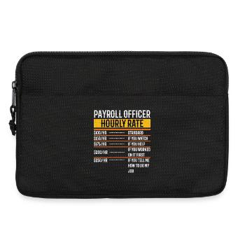 Funny Payroll Officer Hourly Rate Payroll  - Laptoptasche 13" - Schwarz - Vorne