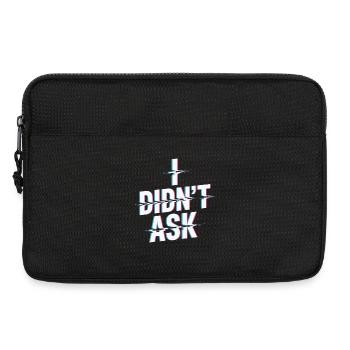 I Didn't Ask Ich Habe Nicht Gefragt Anti Smalltalk - Laptoptasche 13" - Schwarz - Vorne