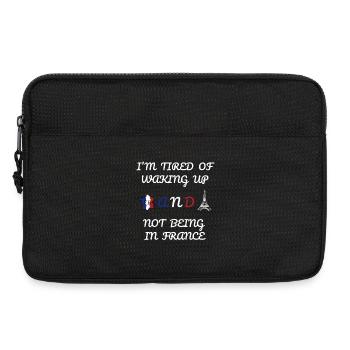 Ich bin es leid, aufzuwachen und nicht in Frankreich zu sein - Laptoptasche 13" - Schwarz - Vorne