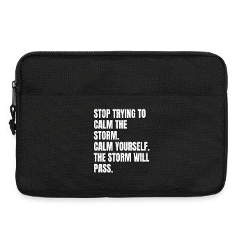 stop trying to calm the storm calm yourself the - Laptop bag 13" - black - Front