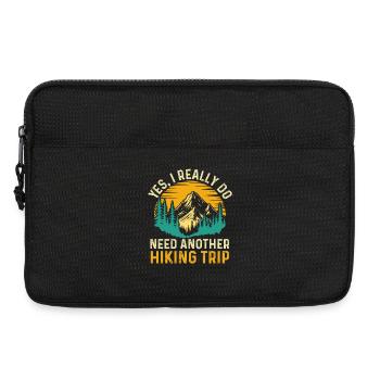 Yes I Really Do Need Another Hiking Trip Quote - Laptop bag 13" - black - Front