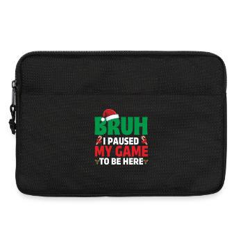 Bruh, ich habe mein Spiel pausiert, um hier zu sein Gaming Xmas Gamer - Laptoptasche 13" - Schwarz - Vorne