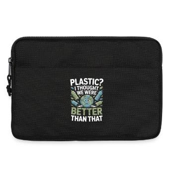 Plastic? I Thought We Were Better Than That - - Laptop bag 13" - black - Front