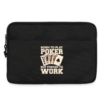 Geboren zum Poker, gezwungen zu arbeiten - Laptoptasche 13" - Schwarz - Vorne