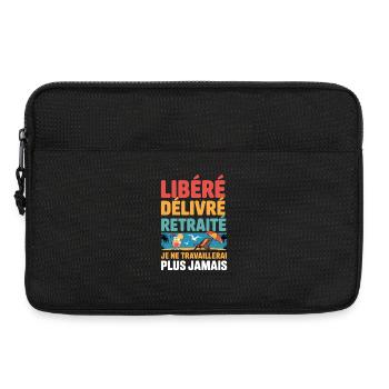 Retraite Libéré Délivré – Humour Travail Départ - Sacoche pour ordinateur portable 13 pouces - noir - Devant