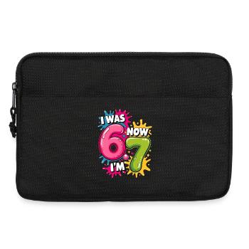 I was 6 Now Im 7 Birthday 67 Meme 7 Years Old kids - Sacoche pour ordinateur portable 13 pouces - noir - Devant