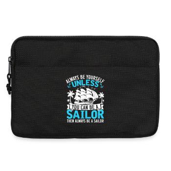 Always Be Yourself Unless You Can Be A Sailor Capt - Laptoptasche 13" - Schwarz - Vorne