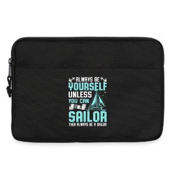 Always Be Yourself Unless You Can Be A Sailor Crew - Laptoptasche 13" - Schwarz - Vorne
