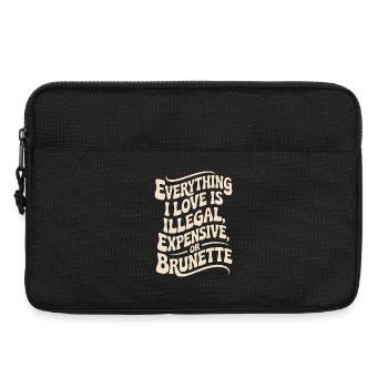 Everything I Love Is Illegal Expensive Or Brunette - Laptop bag 13" - black - Front