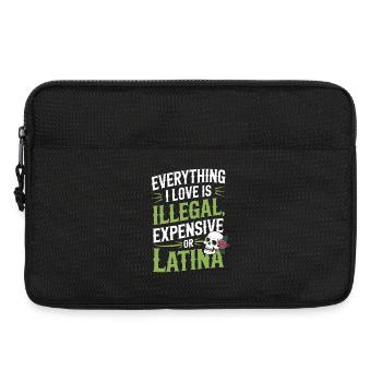 Everything I Love Is Illegal Expensive Or Latina - Laptop bag 13" - black - Front