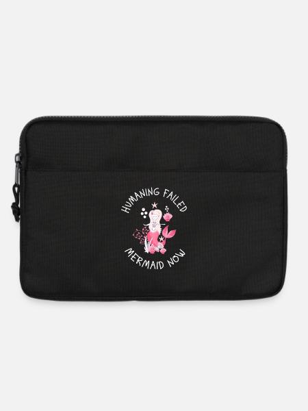 Humaning Failed – Mermaid Now Spruch - Laptoptasche 13" - Schwarz