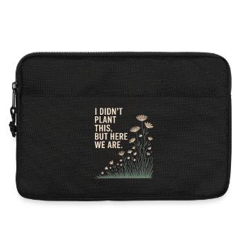 Je n’ai pas planté ça, mais nous y voilà - Sacoche pour ordinateur portable 13 pouces - noir - Devant