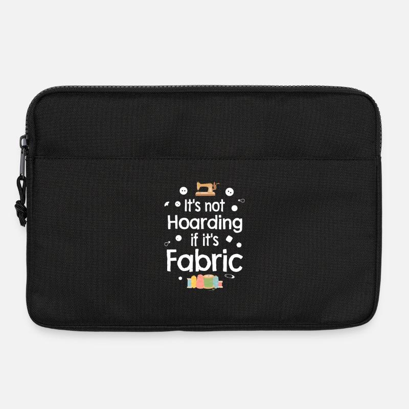 Not Hoarding If It's Fabric - Laptop bag 13" - black