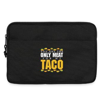 YOU ARE THE ONLY MEAT FOR MY TACO - Laptoptasche 13" - Schwarz - Vorne