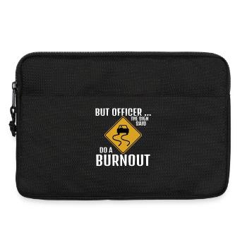 Auf dem Schild stand: Mach ein lustiges Burnout-Drifting-Rennen - Laptoptasche 13" - Schwarz - Vorne