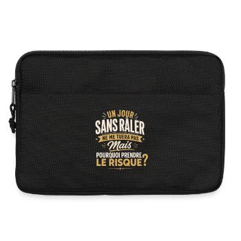Un jour sans râler - Humour pour Râleur et Râleuse - Sacoche pour ordinateur portable 13 pouces - noir - Devant