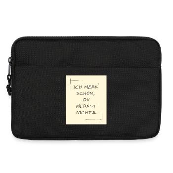 ich merk schon, du merkst nichts. - Laptoptasche 13" - Schwarz - Vorne