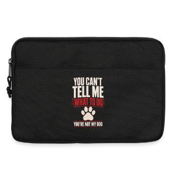 Tu ne peux pas me dire quoi faire, tu n’es pas mon chien - Sacoche pour ordinateur portable 13 pouces - noir - Devant