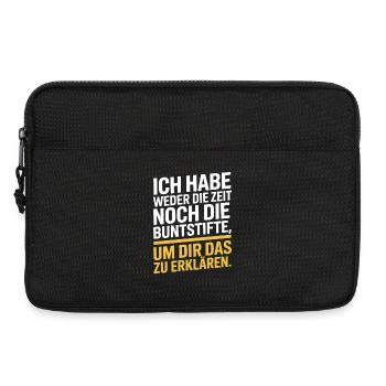 Weder Zeit Noch Buntstifte Erklären Genervt Büro - Laptoptasche 13" - Schwarz - Vorne
