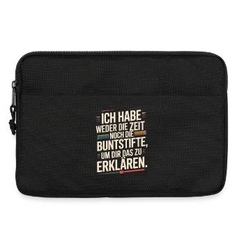 Weder Zeit Noch Buntstifte Erklären Genervt Büro - Laptoptasche 13" - Schwarz - Vorne