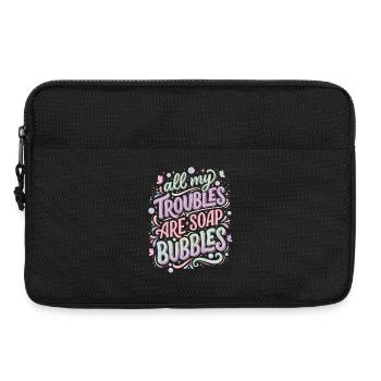 Tous mes soucis sont des bulles de savon - Sacoche pour ordinateur portable 13 pouces - noir - Devant