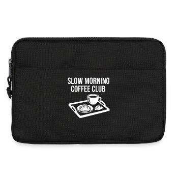 Breakfast Funny Brunch Coffee Slow Morning Coffee - Laptop bag 13" - black - Front