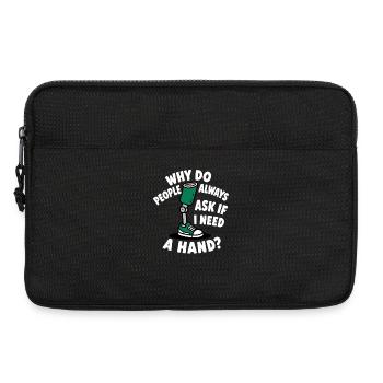 Warum fragen mich die Leute, ob ich eine Hand brau - Laptoptasche 13" - Schwarz - Vorne