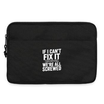 Wenn ich es nicht reparieren kann, sind wir alle am Arsch - Laptoptasche 13" - Schwarz - Vorne