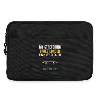 Skateboard My Stretching Takes Longer Than My Sess - Laptoptasche 13" - Schwarz - Vorne