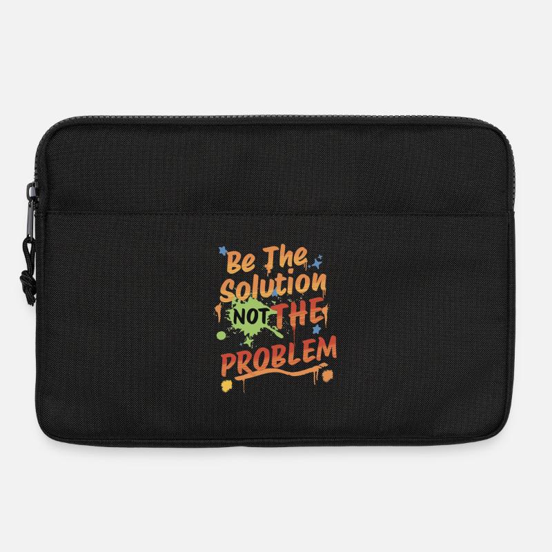 Don't be the problem, be the solution - Laptoptasche 13" - Schwarz