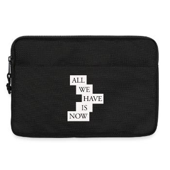 All we have is now - Black/White - Laptoptasche 13" - Schwarz - Vorne