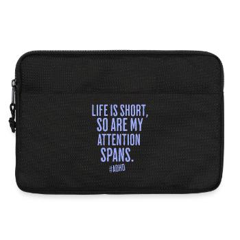 das leben ist kurz, so auch die aufmerksamkeit - Laptoptasche 13" - Schwarz - Vorne