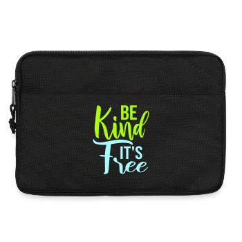 Be Kind It's Free Kindness Statement Saying - Laptop bag 13" - black - Front