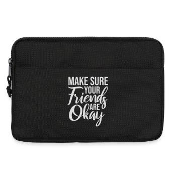 Assurez-vous que vos amis vont bien Logo de citation des amis - Sacoche pour ordinateur portable 13 pouces - noir - Devant