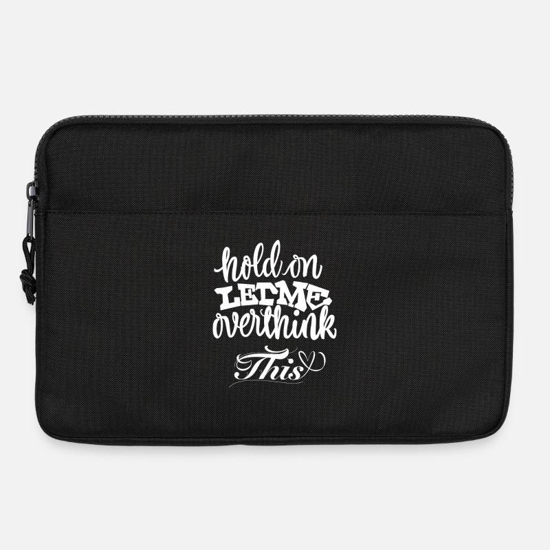 Hold On Let Me Overthink This - Laptoptasche 13" - Schwarz