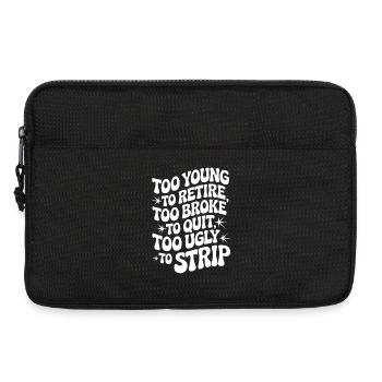 Too Young To Retire Spruch - Laptoptasche 13" - Schwarz - Vorne