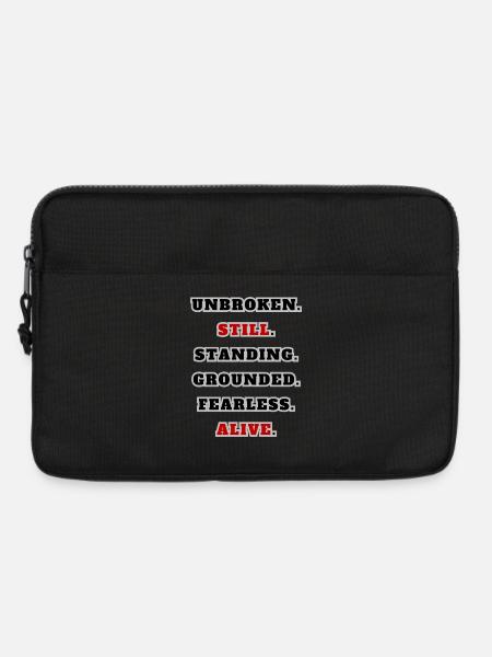 Unbroken Still Standing – Strong Statement Quote - Laptop bag 13" - black