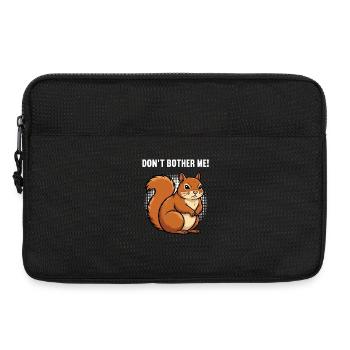 Don't Bother Me Squirrel Squirrel Rodent - Laptop bag 13" - black - Front