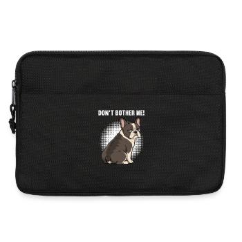 Don't Bother Me Französische Bulldogge Frenchie  - Laptoptasche 13" - Schwarz - Vorne