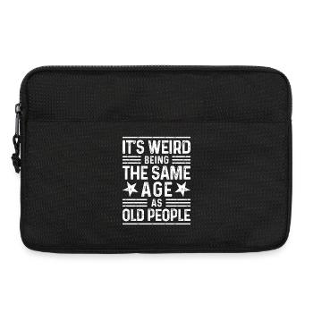 Its weird being the same age as old people - Laptoptasche 13" - Schwarz - Vorne