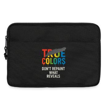 True Colors Don’t Repaint What Reveals - Laptop bag 13" - black - Front