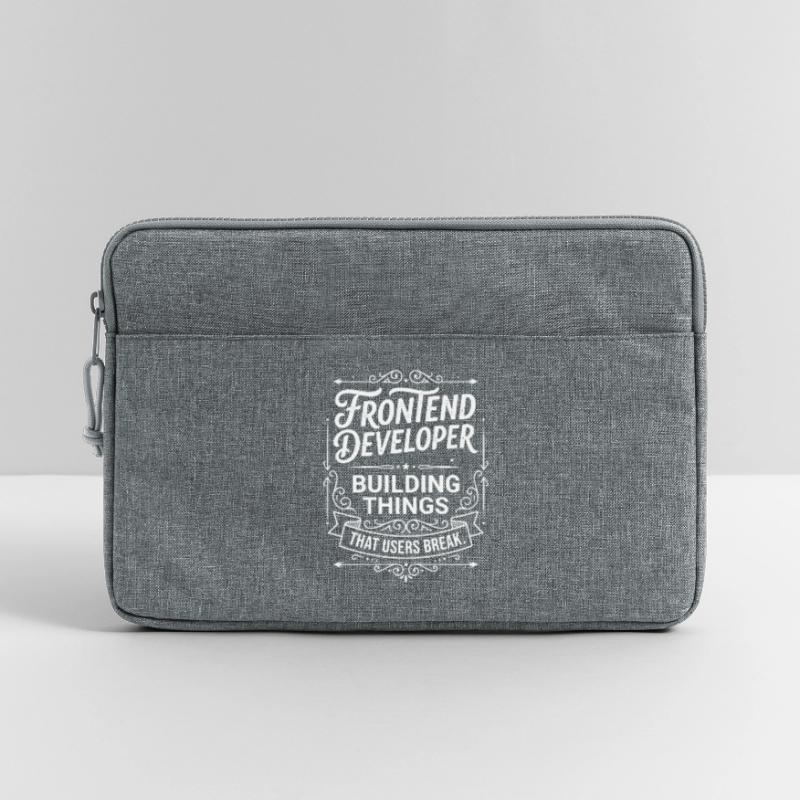 Frontend developer builds things Laptop bag 13"