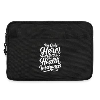 I'm Only Here For The Health Insurance - Laptop bag 13" - black - Front