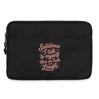Sometimes I Talk to Myself Then Laugh - Laptop bag 13" - black - Front