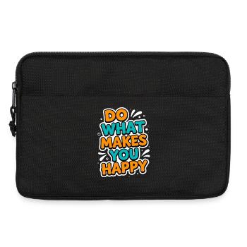 Do What Makes You Happy – Motivational T-Shirt - Laptop bag 13" - black - Front