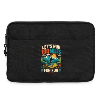 Courons 100 miles pour le plaisir Ultra Runner Shirt - Sacoche pour ordinateur portable 13 pouces - noir - Devant