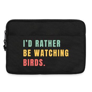 I'd rather be watching birds - Laptop bag 13" - black - Front