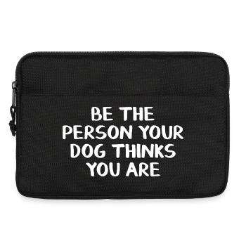 Be the Person Your Dog Thinks You Are - Laptop bag 13" - black - Front