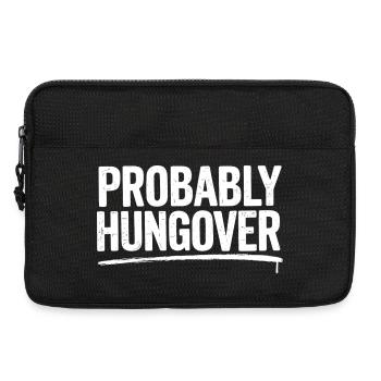 Probably Hungover – Bold Typo Gift Funny - Laptop bag 13" - black - Front